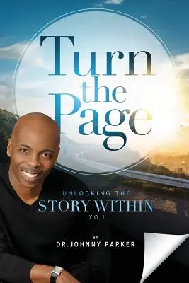 Tourner la page : L'histoire qui est en vous - Turn the Page: Unlocking the Story Within You