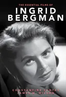 Les films essentiels d'Ingrid Bergman - The Essential Films of Ingrid Bergman