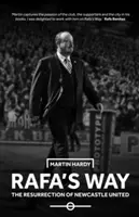 La voie de Rafa - La résurrection de Newcastle United - Rafa's Way - The Resurrection of Newcastle United