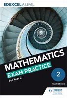 Edexcel A Level (Year 2) Mathematics Exam Practice (Entraînement à l'examen de mathématiques) - Edexcel A Level (Year 2) Mathematics Exam Practice