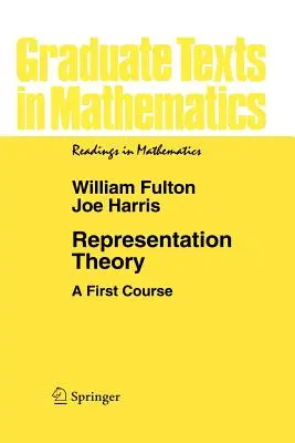 Théorie des représentations : Un premier cours - Representation Theory: A First Course