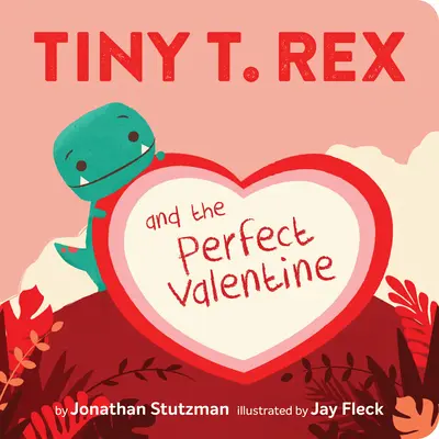 Tiny T. Rex et le parfait Valentin - Tiny T. Rex and the Perfect Valentine