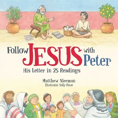 Suivez Jésus avec Pierre : sa lettre en 25 lectures - Follow Jesus with Peter: His Letter in 25 Readings