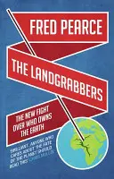 Les accapareurs de terres - Le nouveau combat pour savoir à qui appartient la terre - Landgrabbers - The New Fight Over Who Owns The Earth