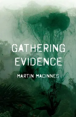 Gathering Evidence (MacInnes Martin (Auteur)) - Gathering Evidence (MacInnes Martin (Author))