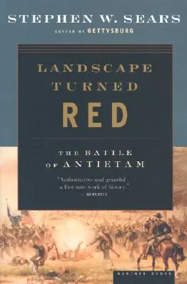 Un paysage devenu rouge : La bataille d'Antietam - Landscape Turned Red: The Battle of Antietam