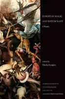 Magie et sorcellerie européennes : Un lecteur - European Magic and Witchcraft: A Reader