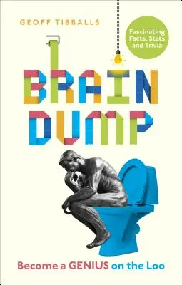 Brain Dump : Devenir un génie sur le tapis roulant - Brain Dump: Become a Genius on the Loo