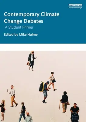 Débats contemporains sur le changement climatique : Un abécédaire pour les étudiants - Contemporary Climate Change Debates: A Student Primer