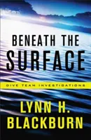 Sous la surface - Beneath the Surface