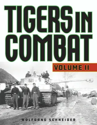 Tigres au combat, volume 2, édition 2020 - Tigers in Combat, Volume 2, 2020 Edition