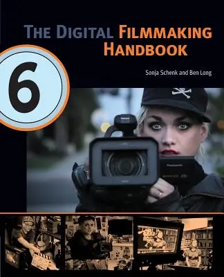 The Digital Filmmaking Handbook (en anglais) - The Digital Filmmaking Handbook