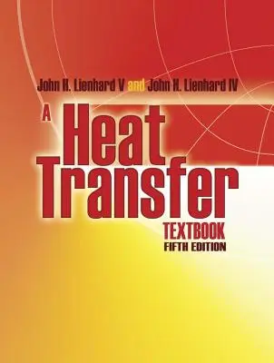 Un manuel sur le transfert de chaleur : Cinquième édition - A Heat Transfer Textbook: Fifth Edition