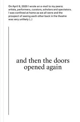 Et puis les portes se sont rouvertes : Que se passera-t-il lors de votre première visite au théâtre après la fermeture ? - And Then the Doors Opened Again: What Will Happen on Your First Theatre Visit After the Lockdown?