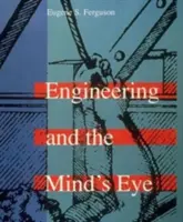 L'ingénierie et l'œil de l'esprit - Engineering and the Mind's Eye