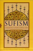 Le soufisme : Une introduction à la tradition mystique de l'islam - Sufism: An Introduction to the Mystical Tradition of Islam