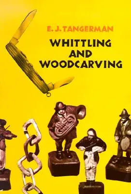 Sculpture sur bois - Whittling and Woodcarving
