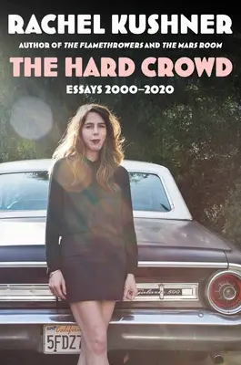 The Hard Crowd : Essais 2000-2020 - The Hard Crowd: Essays 2000-2020