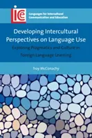 Développer des perspectives interculturelles sur l'utilisation des langues : Explorer la pragmatique et la culture dans l'apprentissage des langues étrangères - Developing Intercultural Perspectives on Language Use: Exploring Pragmatics and Culture in Foreign Language Learning