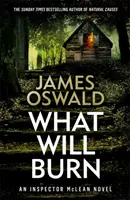 Ce qui brûlera - What Will Burn