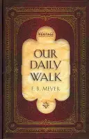 Notre marche quotidienne : Lectures quotidiennes - Our Daily Walk: Daily Readings