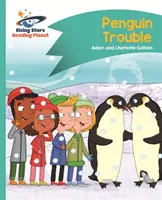 Planète lecture - Penguin Trouble - Turquoise : Comet Street Kids - Reading Planet - Penguin Trouble - Turquoise: Comet Street Kids