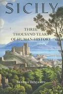 La Sicile : trois mille ans d'histoire humaine - Sicily: Three Thousand Years of Human History