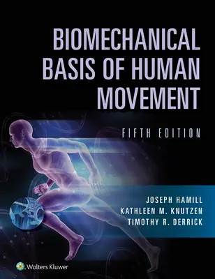 Bases biomécaniques du mouvement humain - Biomechanical Basis of Human Movement