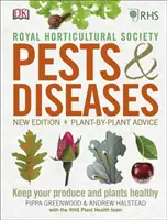 RHS Pests & Diseases - New Edition, Plant-by-plant Advice, Keep Your Produce and Plants Healthy (en anglais) - RHS Pests & Diseases - New Edition, Plant-by-plant Advice, Keep Your Produce and Plants Healthy