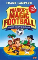 Le football magique de Frankie : L'épreuve de force des vacances d'été - Livre 19 - Frankie's Magic Football: Summer Holiday Showdown - Book 19