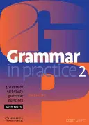 Grammaire pratique 2 : élémentaire : 40 unités d'exercices de grammaire à faire soi-même avec des tests - Grammar in Practice 2: Elementary: 40 Units of Self-Study Grammar Exercises with Tests
