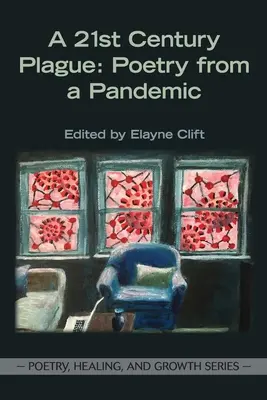 Une peste du 21e siècle : Poésie d'une pandémie - A 21st Century Plague: Poetry from a Pandemic