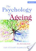 La psychologie du vieillissement : Une introduction - The Psychology of Ageing: An Introduction