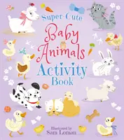 Cahier d'activités sur les bébés animaux super mignons - Super-Cute Baby Animals Activity Book