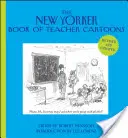 The New Yorker Book of Teacher Cartoons (en anglais) - The New Yorker Book of Teacher Cartoons