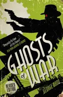 Les fantômes de la guerre (Un roman fantôme) - Ghosts of War (A Ghost Novel)