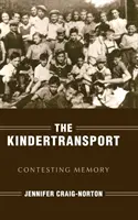 Le Kindertransport : La contestation de la mémoire - The Kindertransport: Contesting Memory