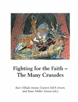 Combattre pour la foi, 27 : Les nombreuses croisades - Fighting for the Faith, 27: The Many Crusades