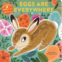 Les oeufs sont partout : (Le premier livre de Pâques de bébé, le livre de la chasse aux œufs de Pâques, le livre à rabats pour le panier de Pâques) - Eggs Are Everywhere: (Baby's First Easter Board Book, Easter Egg Hunt Book, Lift the Flap Book for Easter Basket)