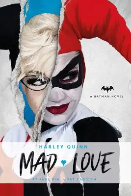 Roman DC Comics - Harley Quinn : Mad Love - DC Comics Novels - Harley Quinn: Mad Love