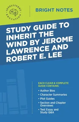 Guide d'étude de Inherit the Wind de Jerome Lawrence et Robert E. Lee - Study Guide to Inherit the Wind by Jerome Lawrence and Robert E. Lee