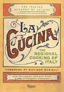 La Cucina : La cuisine régionale italienne - La Cucina: The Regional Cooking of Italy
