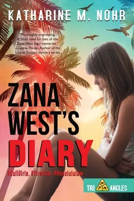 Le journal de Zana West : #CaliGirls, #FirstCar, et #HonoluluLaw - Zana West's Diary: #CaliGirls, #FirstCar, and #HonoluluLaw