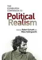 The Edinburgh Companion to Political Realism (en anglais) - The Edinburgh Companion to Political Realism