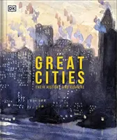 Les grandes villes - L'histoire des lieux les plus fascinants du monde - Great Cities - The Stories Behind the World's most Fascinating Places