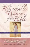 Les femmes remarquables de la Bible - The Remarkable Women of the Bible