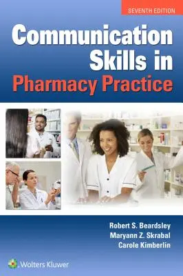 Compétences en matière de communication dans la pratique de la pharmacie - Communication Skills in Pharmacy Practice