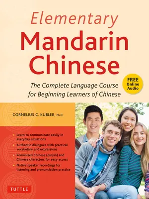 Manuel de chinois mandarin élémentaire : Le cours de langue complet pour les apprenants débutants (avec audio d'accompagnement) - Elementary Mandarin Chinese Textbook: The Complete Language Course for Beginning Learners (with Companion Audio)