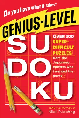 Genius-Level Sudoku : Plus de 300 puzzles super difficiles des maîtres japonais qui ont inventé le jeu - Genius-Level Sudoku: Over 300 Super-Difficult Puzzles from the Japanese Masters Who Invented the Game