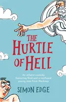 La tortue de l'enfer : Une comédie athée mettant en scène Dieu et un jeune homme désorienté de Hackney - Hurtle of Hell: An Atheist Comedy Featuring God and a Confused Young Man from Hackney